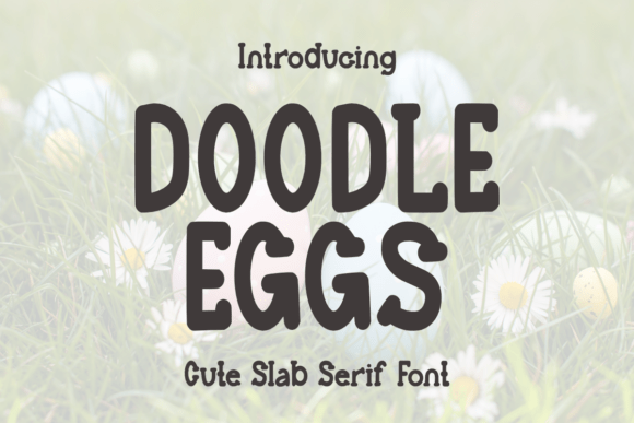 Doodle Eggs: A Whimsical Font for Playful Designs