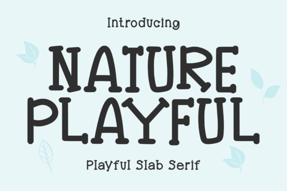 Nature Playful: A Versatile Font for Creative Projects