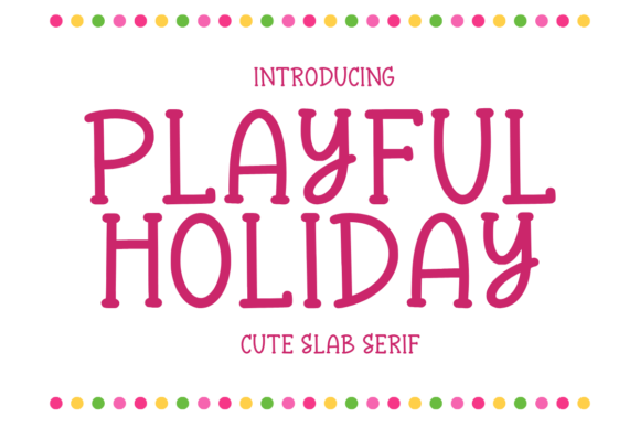 Playful Holiday: The Versatile Slab Serif Font for Creative Projects