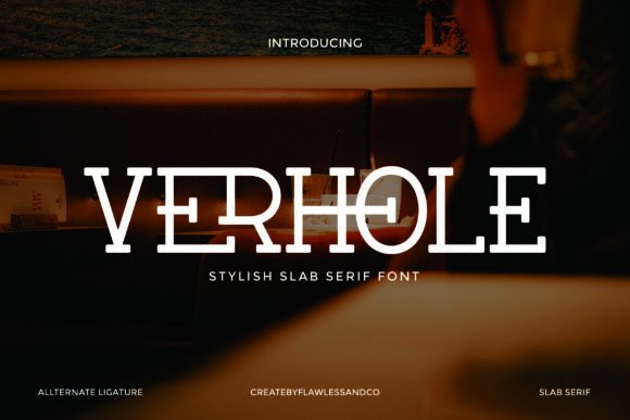 Verhole: A Bold and Stylish Typographic Choice